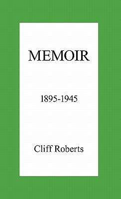 Memoir: 1895-1945 by Roberts, Cliff