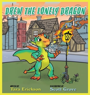 Drew The Lonely Dragon by Erickson, Tara