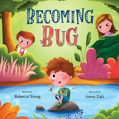 Becoming Bug: Bug & Bear Book One by Young, Rebecca