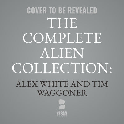 The Complete Alien Collection: Symphony of Death by Waggoner, Tim