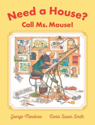 Need a House? Call Ms. Mouse! by Mendoza, George