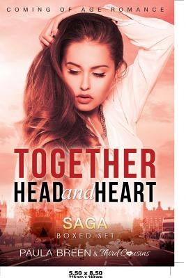 Together Head and Heart Saga - Coming of Age Romance (Boxed Set) by Third Cousins