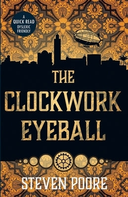 The Clockwork Eyeball by Poore, Steven