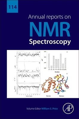 Annual Reports on NMR Spectroscopy: Volume 114 by Price, William S.