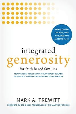 Integrated Generosity by Trewitt, Mark a.
