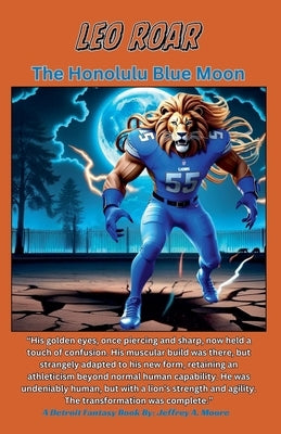 Leo Roar - The Honolulu Blue Moon by Moore, Jeffrey A.