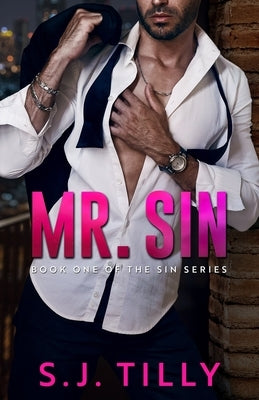 Mr. Sin: Book One of the Sin Series by Tilly, S. J.
