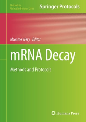 Mrna Decay: Methods and Protocols by Wery, Maxime