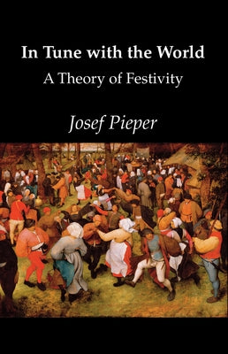 In Tune with the World by Pieper, Josef