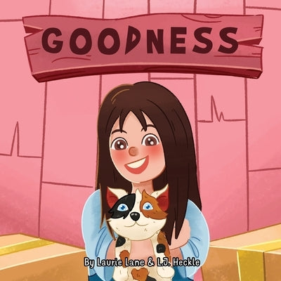 Goodness by Heckle, L. J.