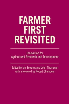 Farmer First Revisited: Innovation for Agricultural Research and Development by Scoones, Ian