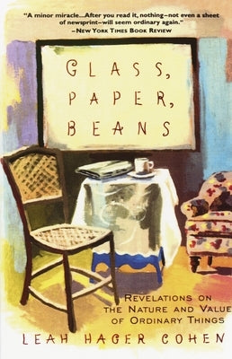Glass, Paper, Beans by Cohen, Leah Hager