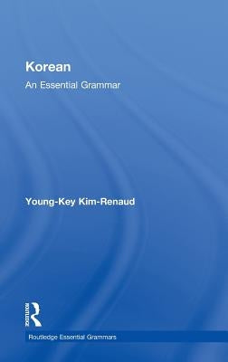 Korean: An Essential Grammar by Kim-Renaud, Young-Key