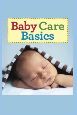 Baby Care: Helping A Family After The Birth Of A Child Care by Clark, Anthony