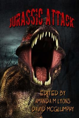 Jurassic Attack by Lyons, Amanda M.