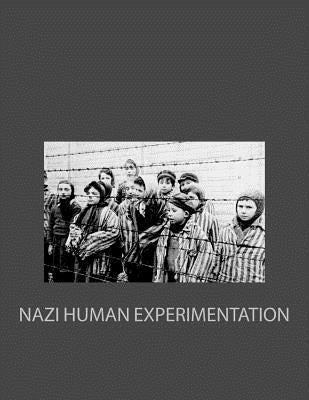 Nazi Human Experimentation by Freidel, Davis