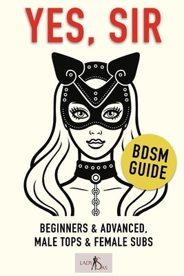 Yes, Sir - BDSM Guide by Snake