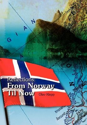 Reflections: From Norway Til Now by Klepp, Olav