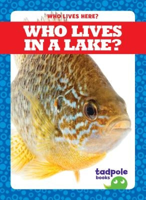 Who Lives in a Lake? by VanVoorst, Jennifer Fretland