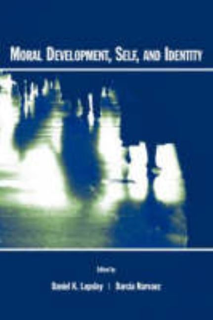 Moral Development, Self, and Identity by Lapsley, Daniel K.
