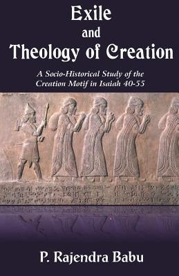 Exile and Theology of Creation by Babu, P. Rajendra