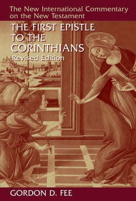 The First Epistle to the Corinthians, Revised Edition by Fee, Gordon D.