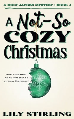 A Not So Cozy Christmas by Stirling, Lily