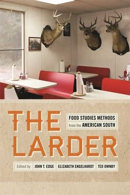 The Larder: Food Studies Methods from the American South by Warnes, Andrew