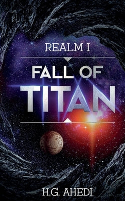 Fall of Titan by Ahedi, H. G.