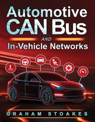 Automotive CAN Bus and In-Vehicle Networks by Stoakes