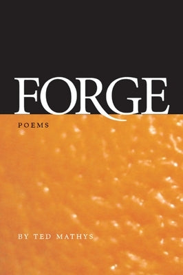 Forge by Mathys, Ted