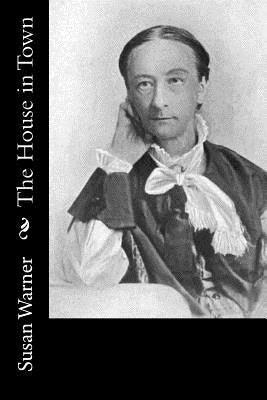 The House in Town by Warner, Susan