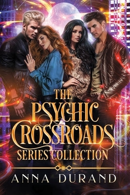 The Psychic Crossroads Series Collection: Books 1-3 by Durand, Anna