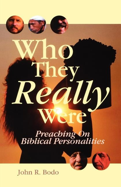 Who They Really Were by Bodo, John R.