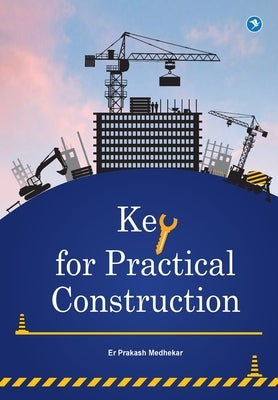 Key for Practical Construction by Medhekar, Er Prakash