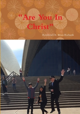 "Are You In Christ" by Richards a. I. P. C. [M a. C. a. ]., Rev