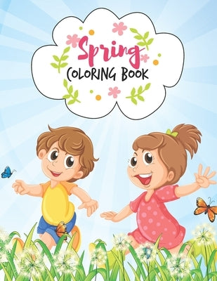 Spring Coloring Book: Adorable Springtime Scenery Design Spring Coloring Book for Kids Ages 4-8, Funny Spring Kids Coloring Book for Pre K, by Cafe, Pretty Coloring