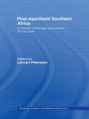 Post-Apartheid Southern Africa: Economic Challenges and Policies for the Future by Petersson, Lennart