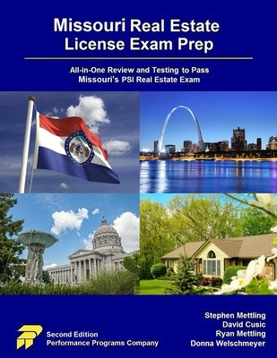 Missouri Real Estate License Exam Prep: All-in-One Review and Testing to Pass Missouri's PSI Real Estate Exam by Mettling, Stephen