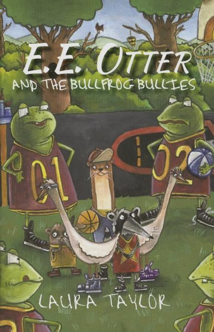 E.E. Otter and the Bullfrog Bullies by Taylor, Laura