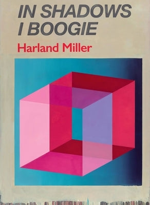 Harland Miller: In Shadows I Boogie by Bracewell, Michael