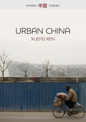 Urban China by Ren, Xuefei