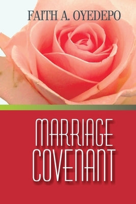 Marriage Covenant by Oyedepo, Faith A.