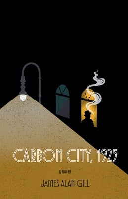 Carbon City, 1925 by Gill, James Alan