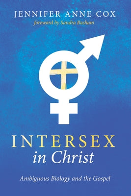 Intersex in Christ by Cox, Jennifer Anne
