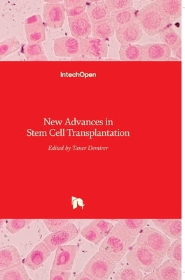 New Advances in Stem Cell Transplantation by Demirer, Taner