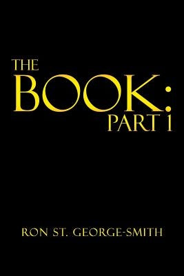 The Book: Part 1 by George-Smith, Ron St