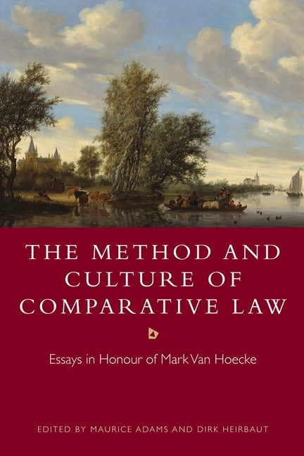 The Method and Culture of Comparative Law by Adams, Maurice