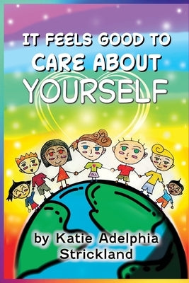 It Feels Good to Care About Yourself by Tatara, Olivia