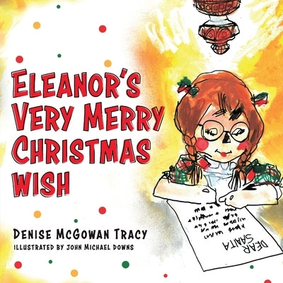 Eleanor's Very Merry Christmas Wish by Tracy, Denise McGowan